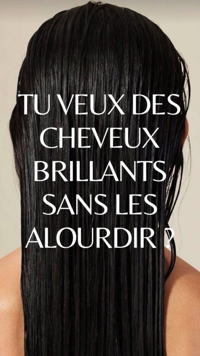 Astuces coiffure brillance cheveux